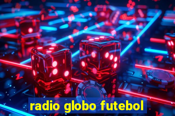 radio globo futebol