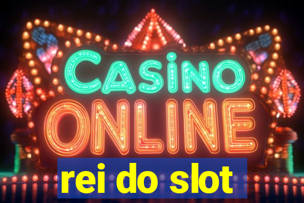 rei do slot