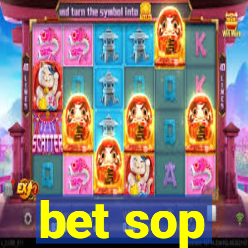 bet sop