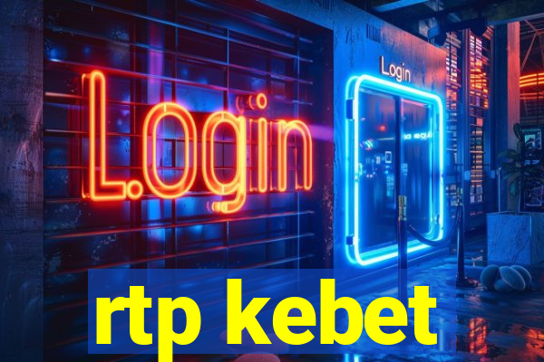 rtp kebet