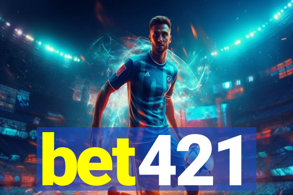 bet421