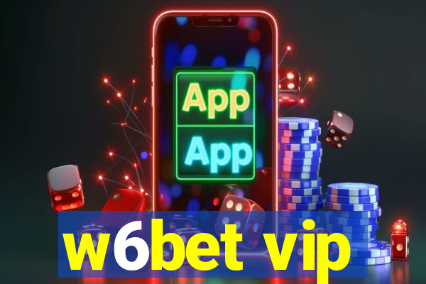 w6bet vip