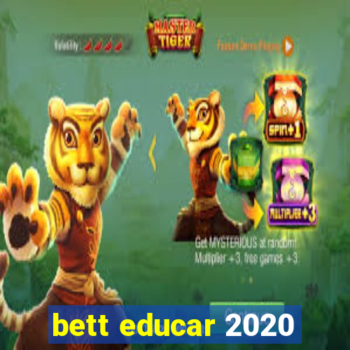 bett educar 2020