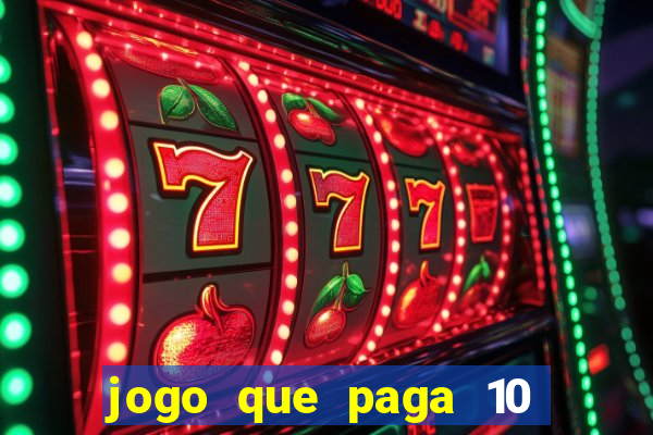 jogo que paga 10 reais no cadastro