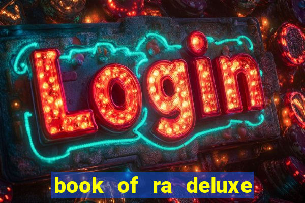 book of ra deluxe slot machine