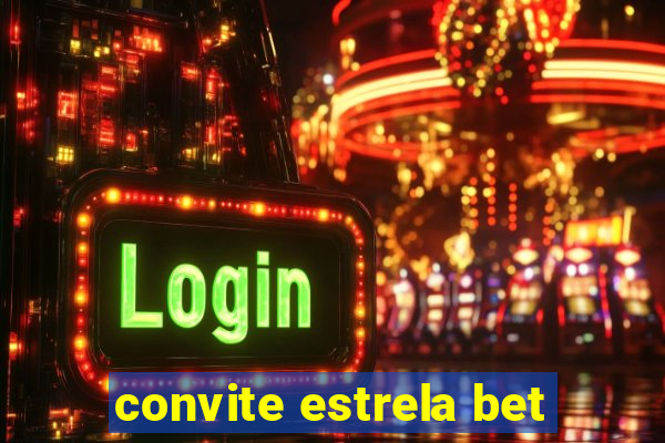 convite estrela bet