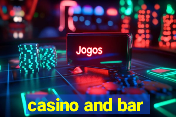 casino and bar