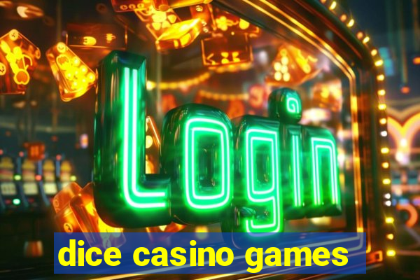 dice casino games