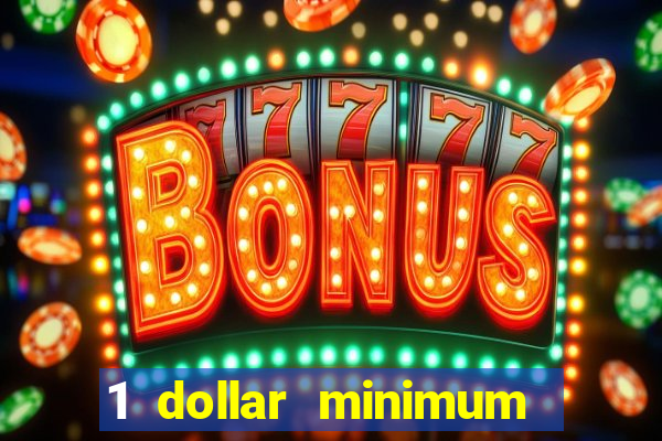 1 dollar minimum deposit casino canada