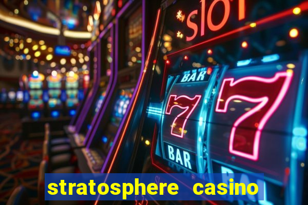 stratosphere casino and hotel