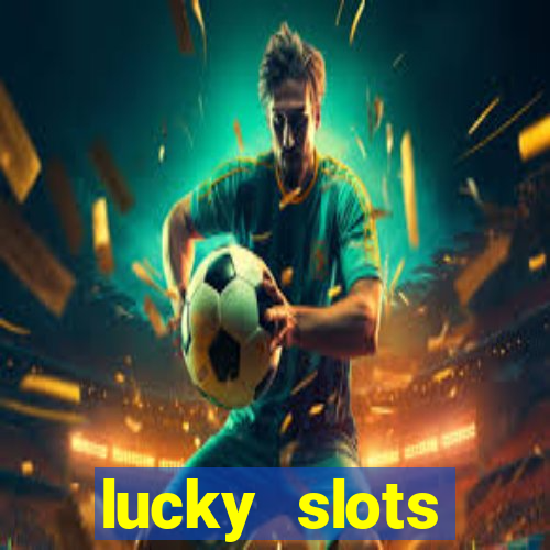 lucky slots download apk