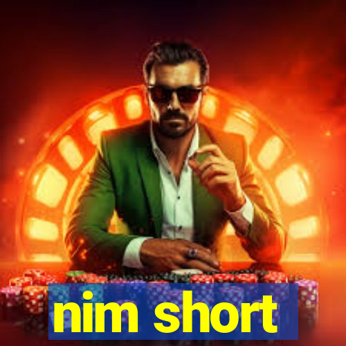 nim short