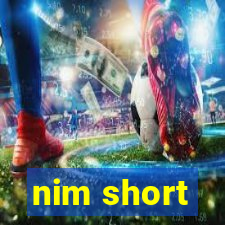 nim short