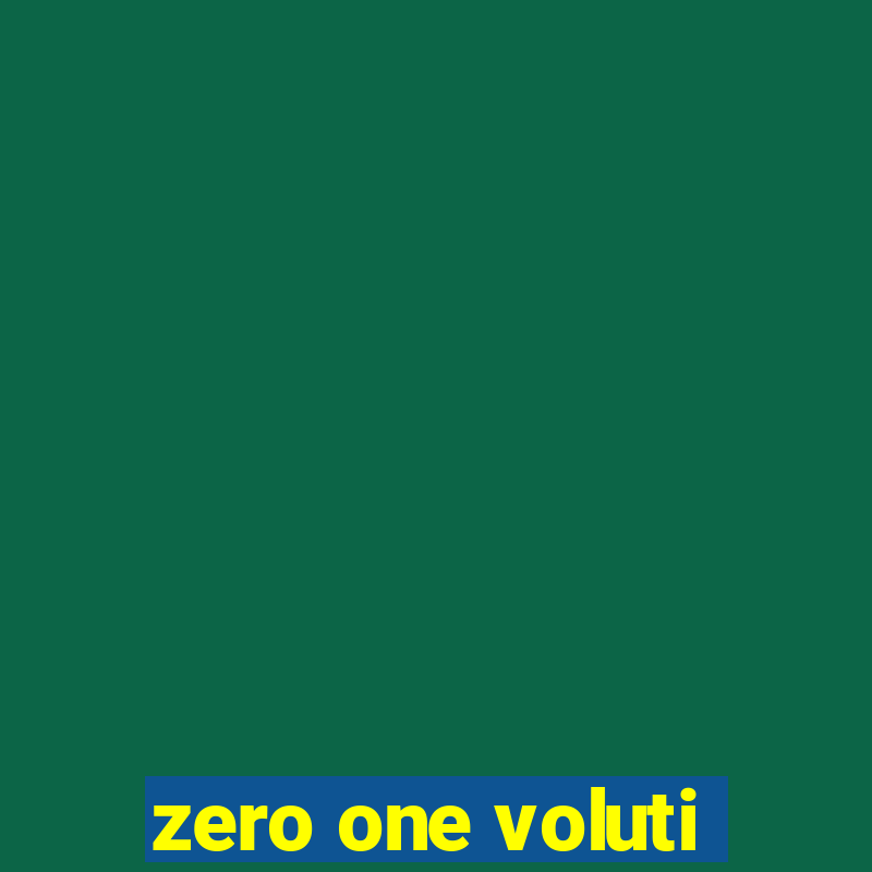 zero one voluti