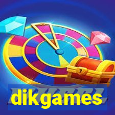 dikgames