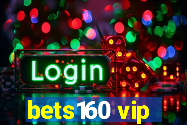 bets160 vip