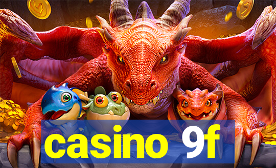 casino 9f