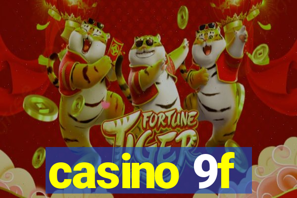 casino 9f