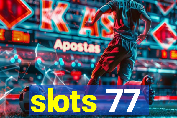 slots 77