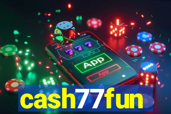 cash77fun