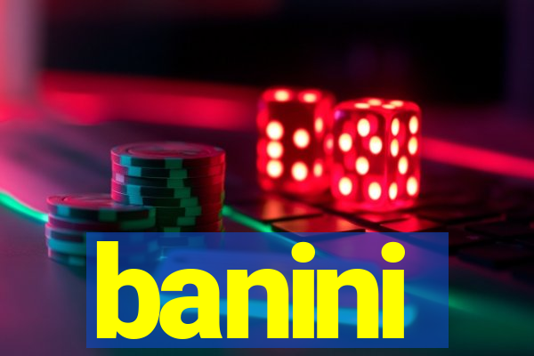 banini