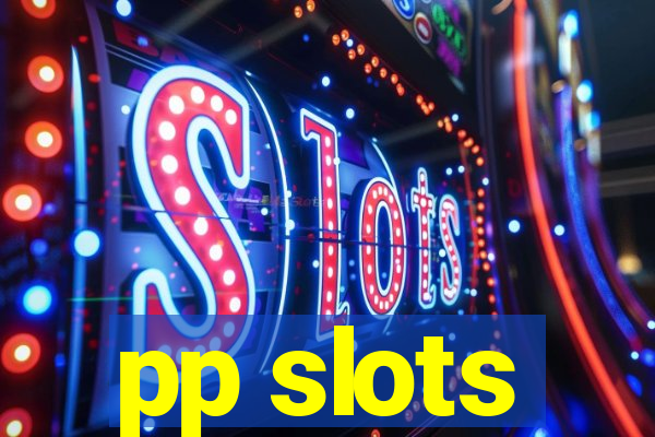 pp slots