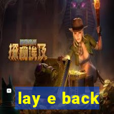 lay e back