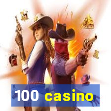 100 casino