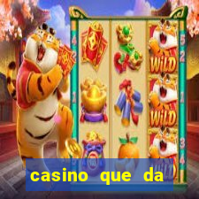 casino que da bonus sem deposito