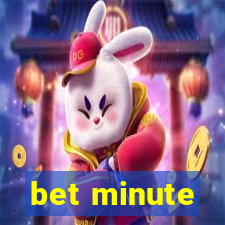 bet minute