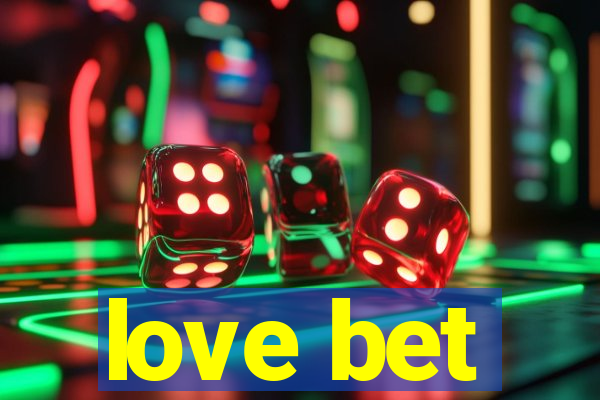 love bet