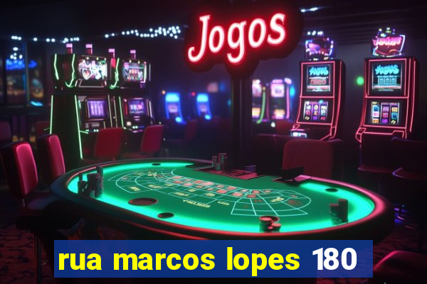 rua marcos lopes 180