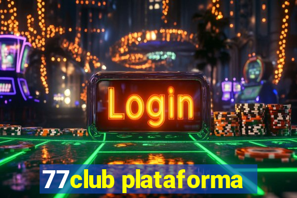 77club plataforma