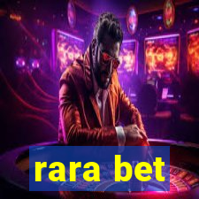 rara bet