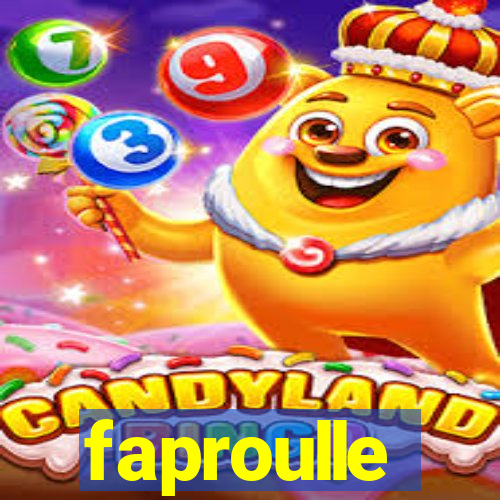 faproulle