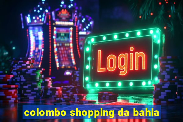 colombo shopping da bahia