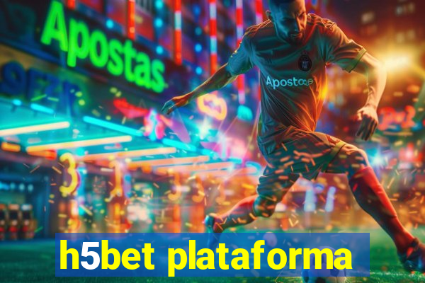 h5bet plataforma