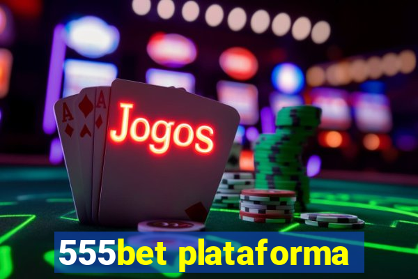 555bet plataforma