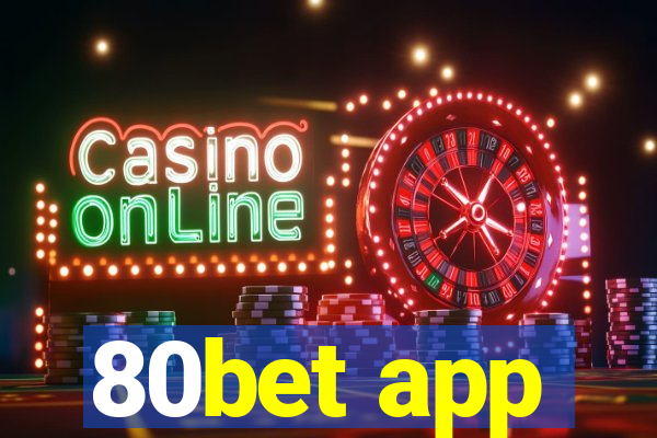 80bet app