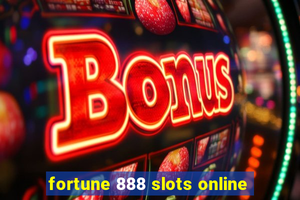 fortune 888 slots online