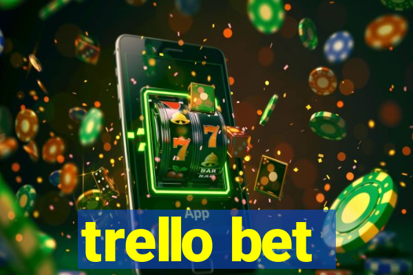 trello bet