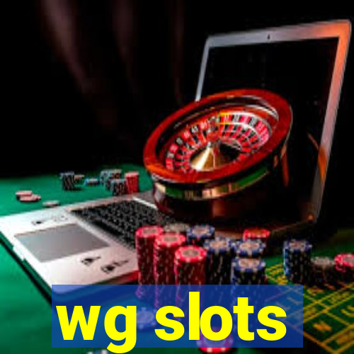 wg slots