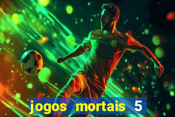 jogos mortais 5 assistir online