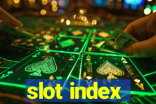 slot index