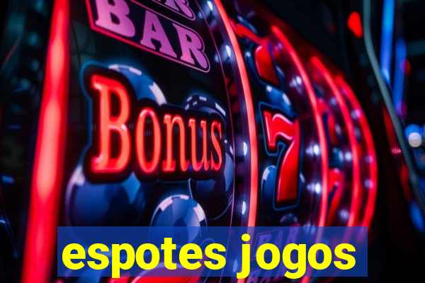 espotes jogos