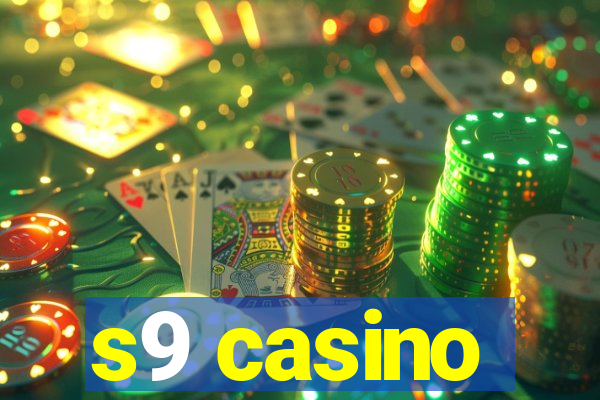 s9 casino