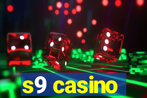 s9 casino