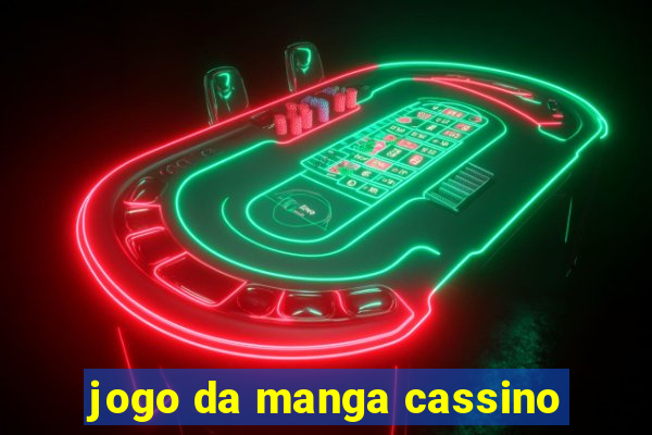 jogo da manga cassino