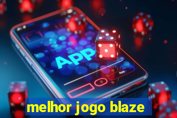 melhor jogo blaze