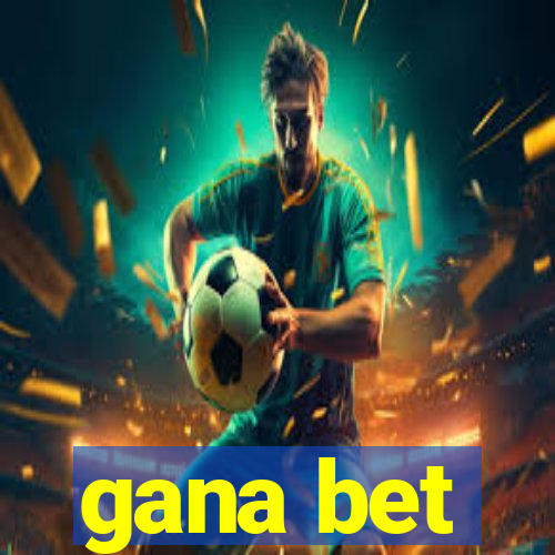 gana bet